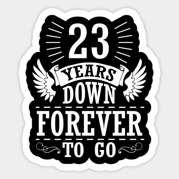 23 Years Down Forever To Go Happy Wedding Marry Anniversary Memory Since 1997 Sticker by bakhanh123